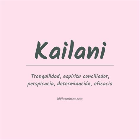 que significa el nombre de kailani|Nombre Kailani